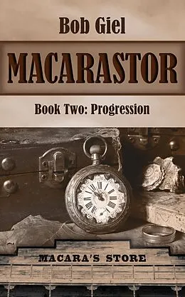E-Book (epub) Macarastor Book Two: Progression von Bob Giel