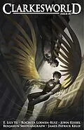 E-Book (epub) Clarkesworld Magazine Issue 87 von Neil Clarke, E. Lily Yu, Benjanun Sriduangkaew