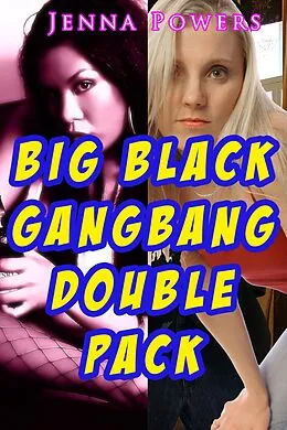 E-Book (epub) Big Black Gangbang Double Pack von Jenna Powers