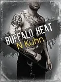 E-Book (epub) Buffalo Heat von N. Kuhn