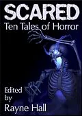 E-Book (epub) Scared: Ten Tales of Horror (Ten Tales Fantasy & Horror Stories) von Rayne Hall, Deborah Wheeler, Karen Heard