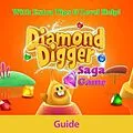 E-Book (epub) Diamond Digger Saga Game: Guide With Extra Tips & Level Help! von RAM Internet Media