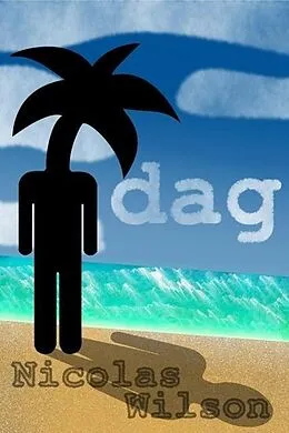 E-Book (epub) Dag von Nicolas Wilson