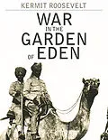 E-Book (epub) War in the Garden of Eden von Kermit Roosevelt