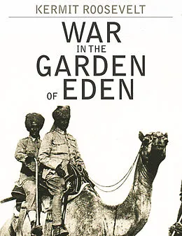 E-Book (epub) War in the Garden of Eden von Kermit Roosevelt