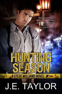 E-Book (epub) Hunting Season (A Steve Williams Novel, #3) von J. E. Taylor