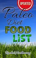 E-Book (epub) Updated Paleo Diet Food List (Nutrition Series) von Rachel Hathaway