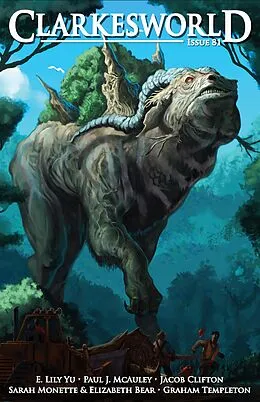 E-Book (epub) Clarkesworld Magazine Issue 81 von Neil Clarke, E. Lily Yu, Jacob Clifton