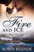 E-Book (epub) Fire and Ice (Hearts on Fire, #2) von Robin Brande