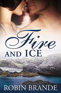 E-Book (epub) Fire and Ice (Hearts on Fire, #2) von Robin Brande