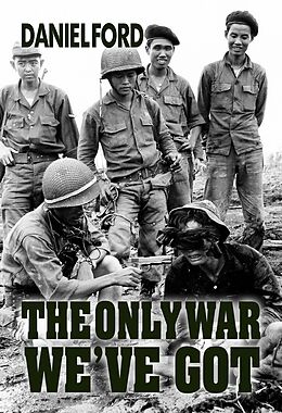 E-Book (epub) The Only War We've Got von Daniel Ford