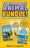 E-Book (epub) Let's Visit Book Series Animal Bundle (Let's Visit Series, #4) von William A. Campbell