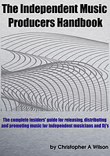 eBook (epub) Independent Music Producers Handbook de Christopher Wilson