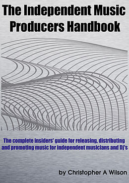 E-Book (epub) Independent Music Producers Handbook von Christopher Wilson