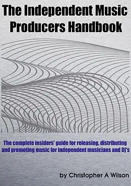 E-Book (epub) Independent Music Producers Handbook von Christopher Wilson