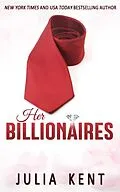 E-Book (epub) Her Billionaires von Julia Kent