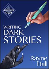 eBook (epub) Writing Dark Stories (Writer's Craft, #6) de Rayne Hall