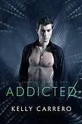 E-Book (epub) Addicted (Unearthly Paradox, #2) von Kelly Carrero