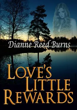 E-Book (epub) Love's Little Rewards (Finding Love, #3) von Dianne Reed Burns