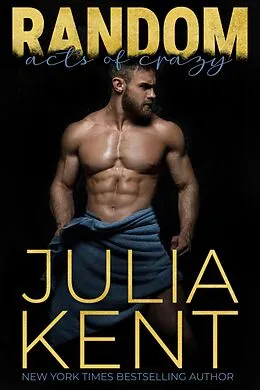 E-Book (epub) Random Acts of Crazy (Random Series, #1) von Julia Kent