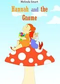E-Book (epub) Hannah And The Gnome von Melinda Smart