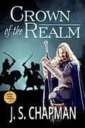 E-Book (epub) Crown of the Realm (A White Knight Adventure, #2) von J. S. Chapman