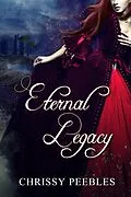 E-Book (epub) Eternal Legacy - The First 2 Books in The Ruby Ring Saga von Chrissy Peebles