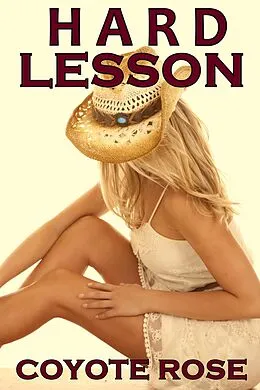 E-Book (epub) Hard Lesson: Western Erotica von Coyote Rose