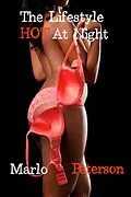 E-Book (epub) The Lifestyle: Hot at Night von Marlo Peterson