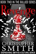 E-Book (epub) Revenge (The Bullied Series, #2) von Christopher Smith