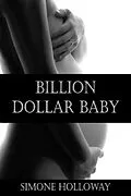 E-Book (epub) Billion Dollar Baby (Book 2, Part 5) von Simone Holloway