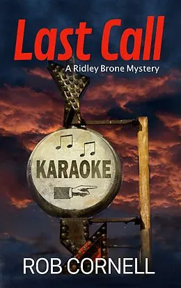 E-Book (epub) Last Call (Ridley Brone Mysteries, #1) von Rob Cornell