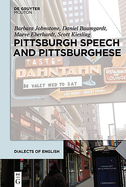 eBook (epub) Pittsburgh Speech and Pittsburghese de Barbara Johnstone, Daniel Baumgardt, Maeve Eberhardt