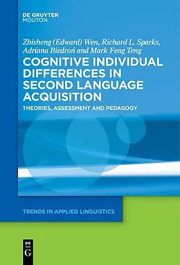 E-Book (epub) Cognitive Individual Differences in Second Language Acquisition von Zhisheng (Edward) Wen, Richard L. Sparks, Adriana Biedron