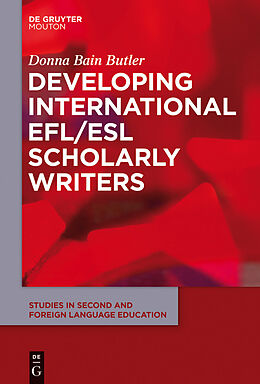 eBook (epub) Developing International EFL/ESL Scholarly Writers de Donna Bain Butler
