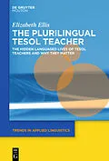 E-Book (epub) The Plurilingual TESOL Teacher von Elizabeth Ellis
