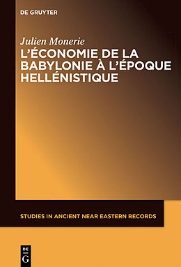 eBook (pdf) Léconomie de la Babylonie à lépoque hellénistique (IVème  IIème siècle avant J.C.) de Julien Monerie