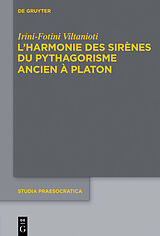 eBook (epub) L'harmonie des Sirènes du pythagorisme ancien à Platon de Irini-Fotini Viltanioti