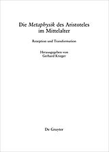 E-Book (epub) Die &quot;Metaphysik&quot; des Aristoteles im Mittelalter von Gerhard Krieger