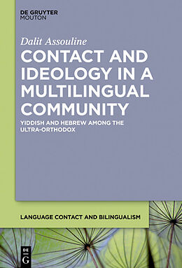 E-Book (pdf) Contact and Ideology in a Multilingual Community von Dalit Assouline