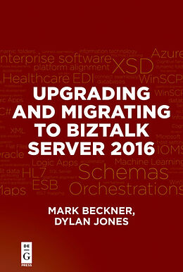eBook (pdf) Upgrading and Migrating to BizTalk Server 2016 de Mark Beckner, Dylan Jones