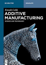 eBook (epub) Additive Manufacturing de Emrah Celik