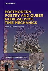 E-Book (epub) Postmodern Poetry and Queer Medievalisms: Time Mechanics von 