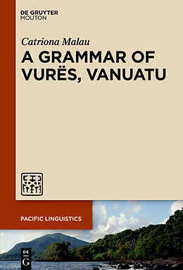 Livre Relié A Grammar of Vurës, Vanuatu de Catriona Malau