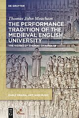 E-Book (epub) The Performance Tradition of the Medieval English University von Thomas Meacham
