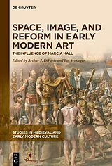 E-Book (epub) Space, Image, and Reform in Early Modern Art von 