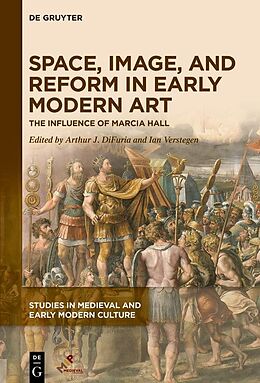 eBook (epub) Space, Image, and Reform in Early Modern Art de 