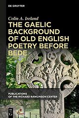 eBook (epub) The Gaelic Background of Old English Poetry before Bede de Colin A. Ireland