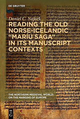 eBook (epub) Reading the Old Norse-Icelandic "Maríu saga" in Its Manuscript Contexts de Daniel C. Najork