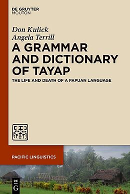 Livre Relié A Grammar and Dictionary of Tayap de Angela Terrill, Don Kulick